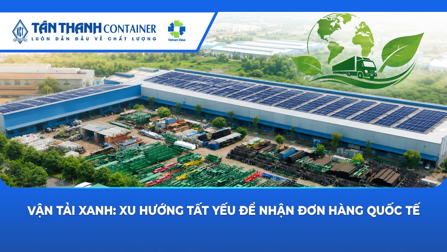 Vận tải xanh: Xu hướng tất yếu để nhận đơn hàng quốc tế