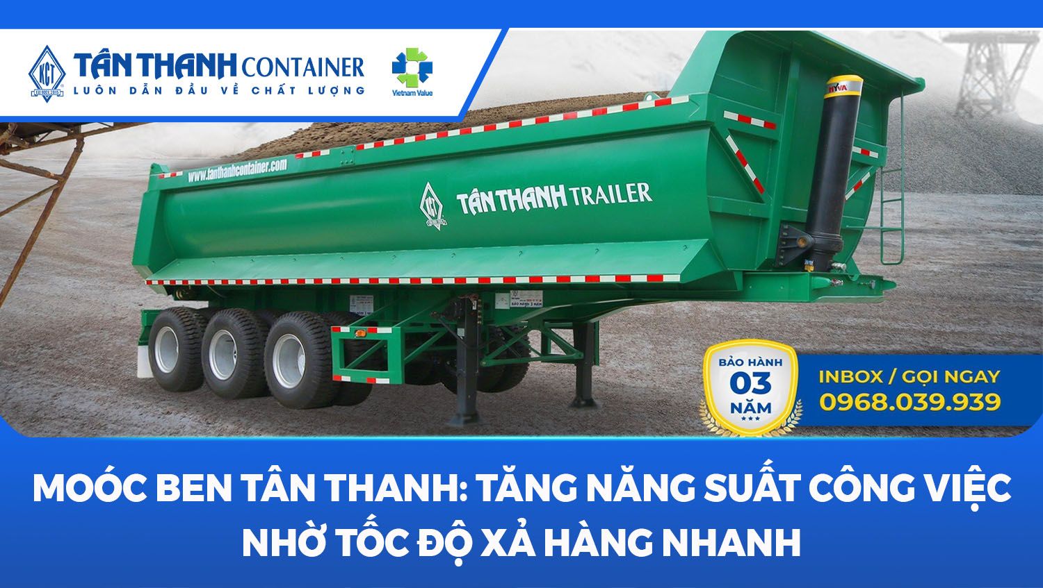 Moóc Ben Tân Thanh: Tăng Năng Suất Công Việc Nhờ Tốc Độ Xả Hàng Nhanh