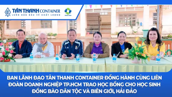 Ban Lãnh đạo Tân Thanh Container đồng hành cùng Liên đoàn Doanh nghiệp TP.HCM trao học bổng cho học sinh đồng bào dân tộc và biên giới, hải đảo
