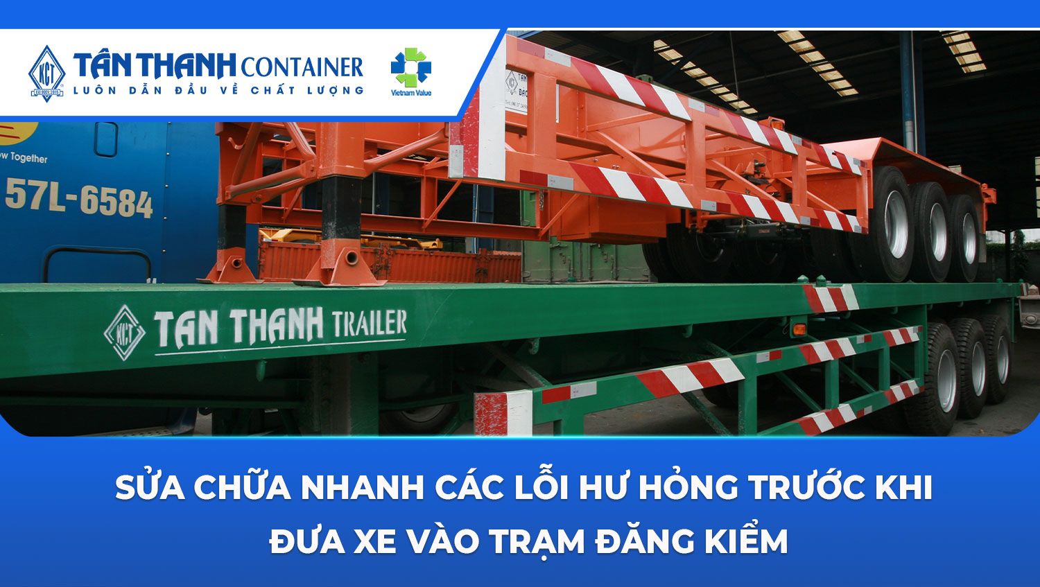 Sửa Chữa Nhanh Các Lỗi Hư Hỏng Trước Khi Đưa Xe Vào Trạm Đăng Kiểm