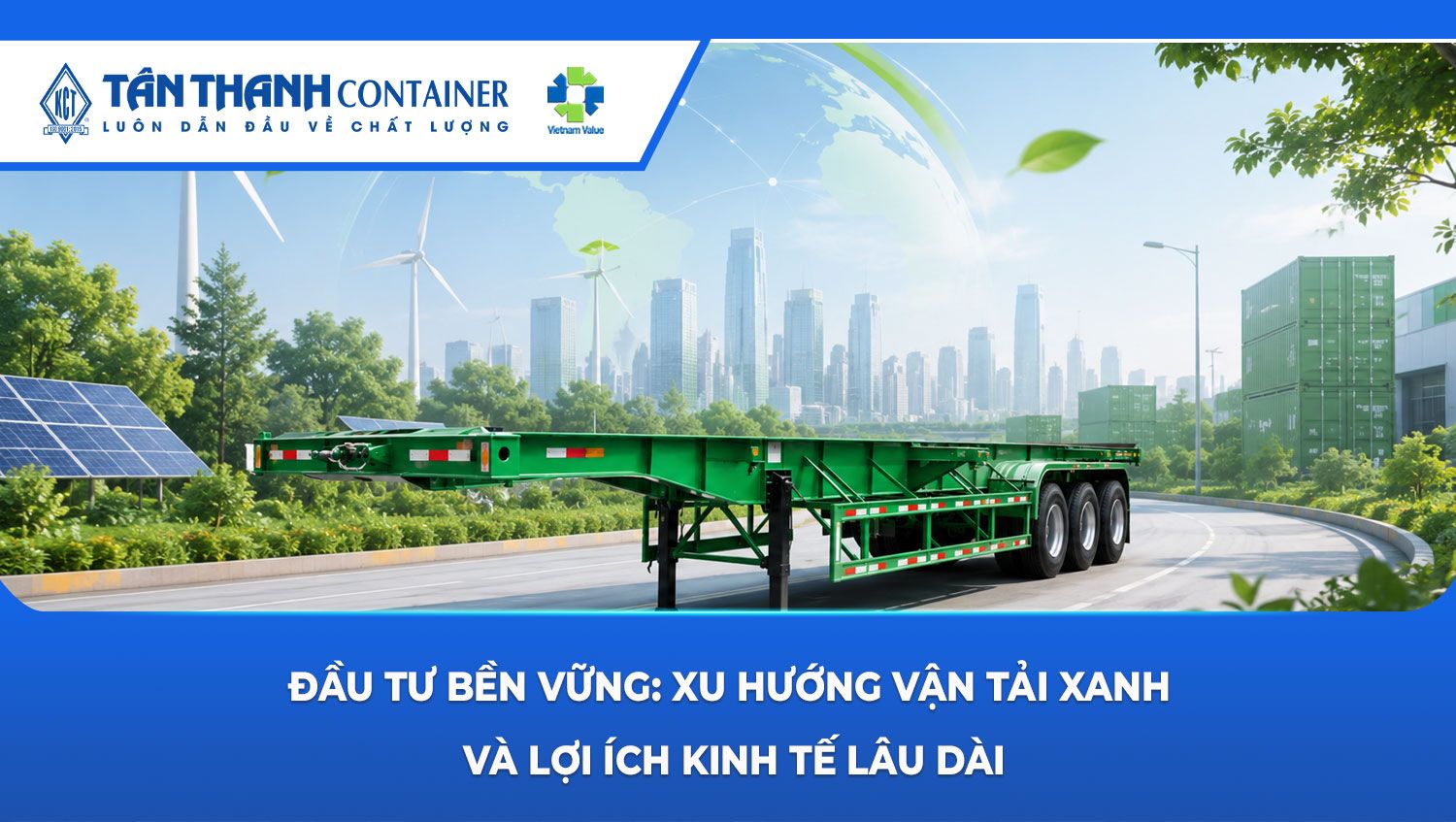 Đầu tư bền vững: Xu hướng vận tải xanh và lợi ích kinh tế lâu dài