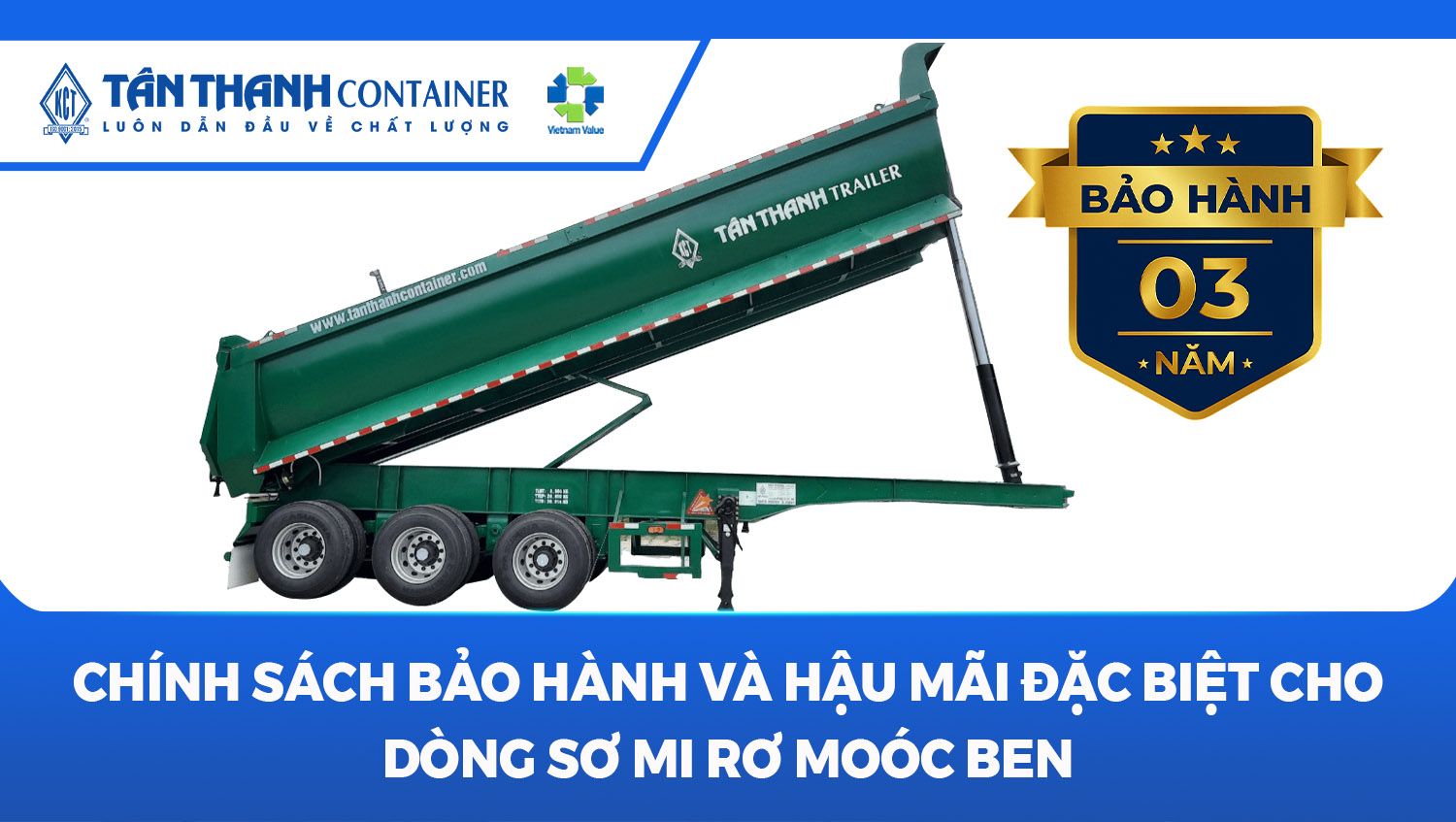 Chính Sách Bảo Hành Và Hậu Mãi Đặc Biệt Cho Dòng Sơ Mi Rơ Moóc Ben