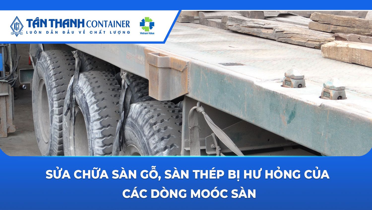 Sửa Chữa Sàn Gỗ, Sàn Thép Bị Hư Hỏng Của Các Dòng Sơ Mi Rơ Moóc Sàn