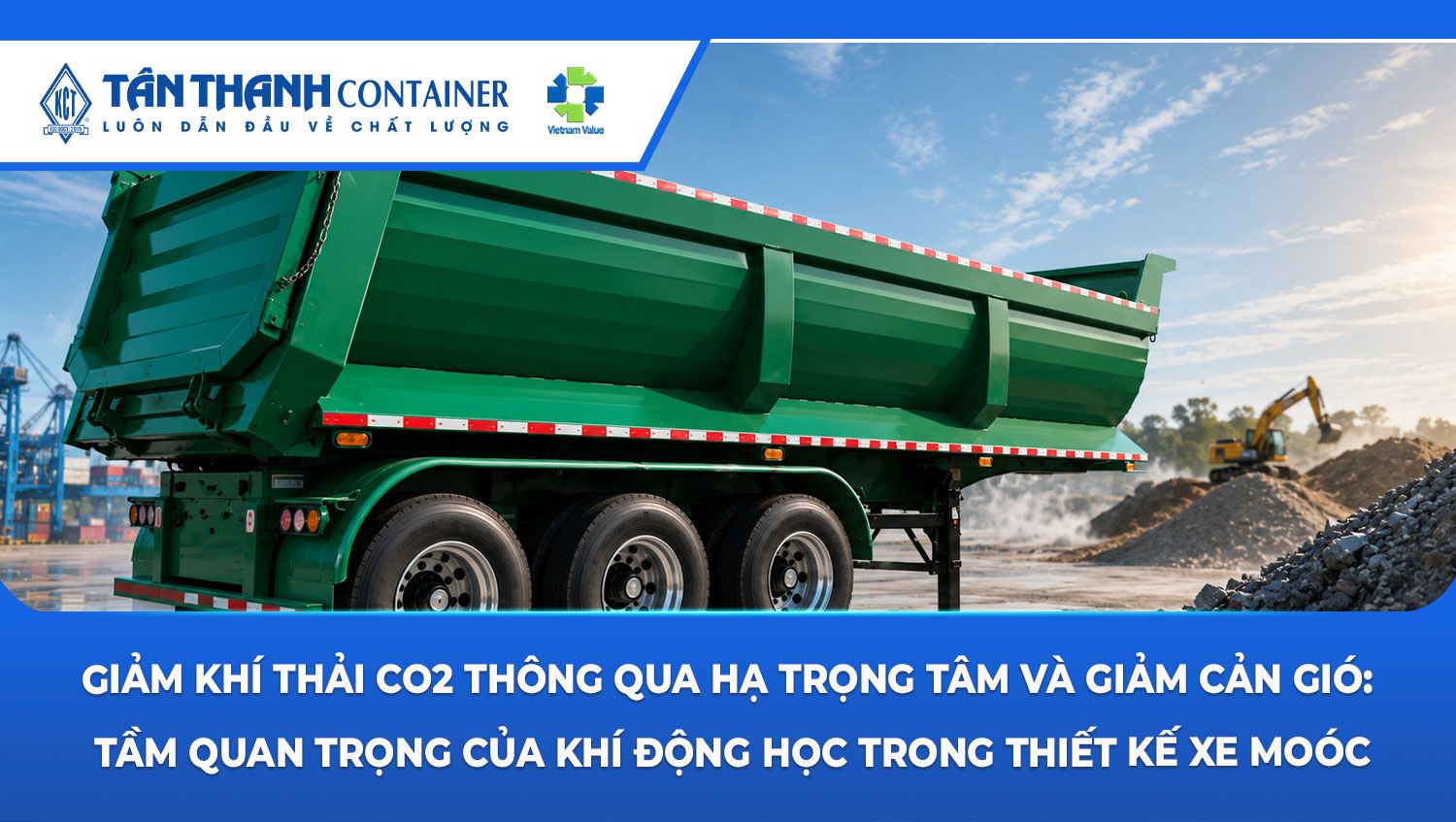 Giảm khí thải CO2 thông qua hạ trọng tâm và giảm cản gió: Tầm quan trọng của khí động học trong thiết kế xe moóc