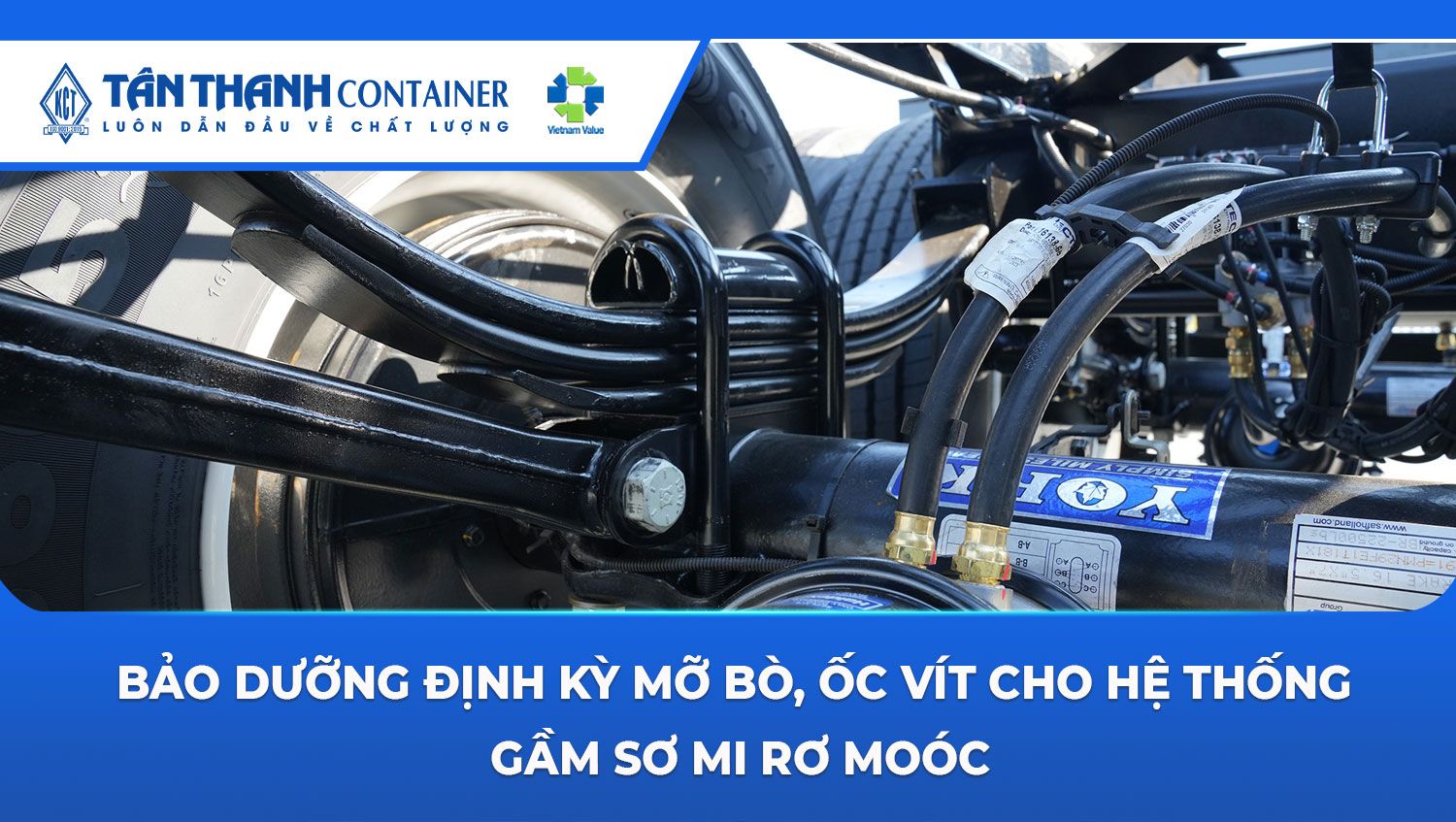 Bảo Dưỡng Định Kỳ Mỡ Bò, Ốc Vít Cho Hệ Thống Gầm Sơ Mi Rơ Moóc