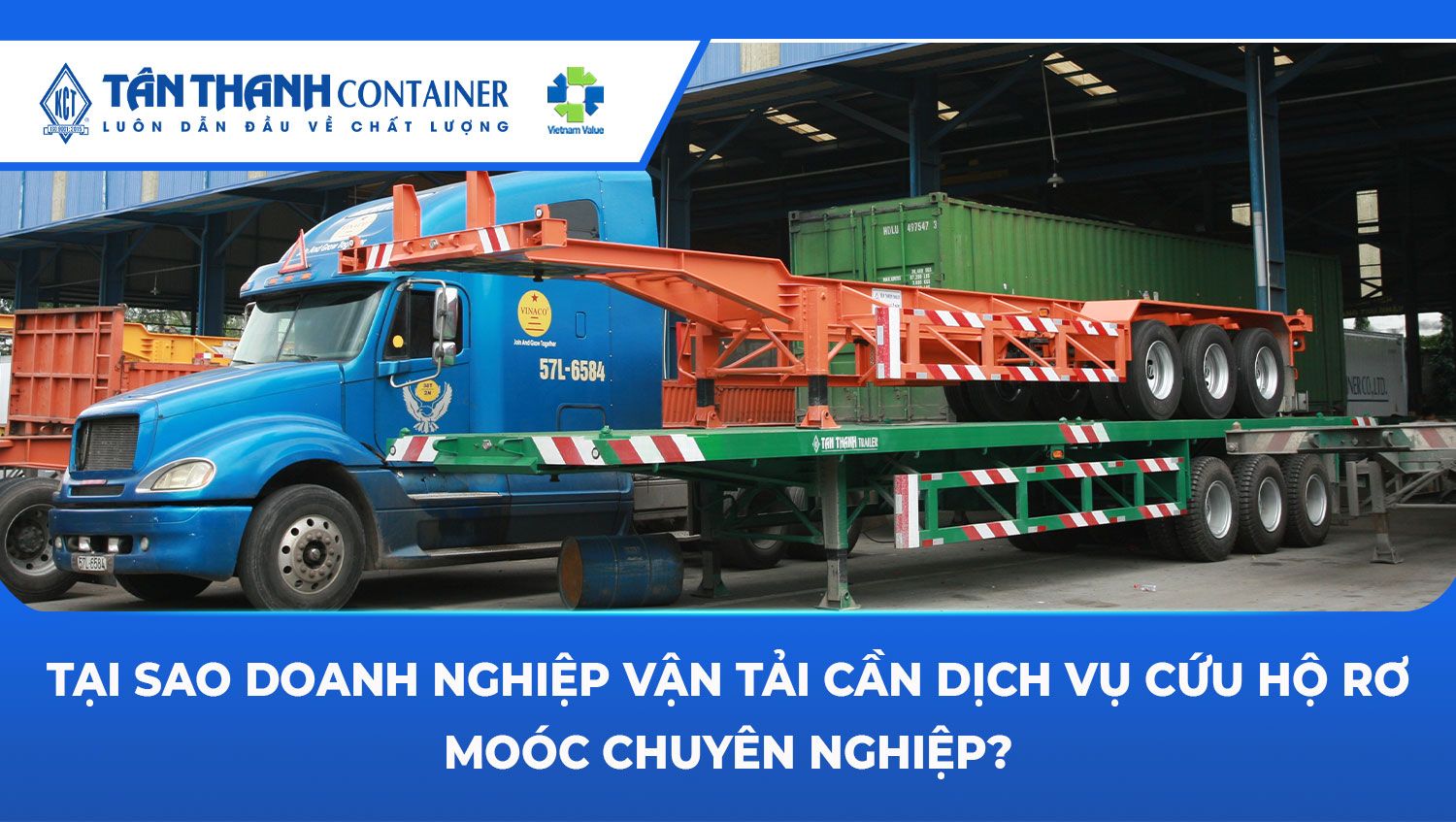 Dịch Vụ Cứu Hộ Kỹ Thuật Rơ Moóc Tận Nơi Nhanh Chóng Và Trách Nhiệm