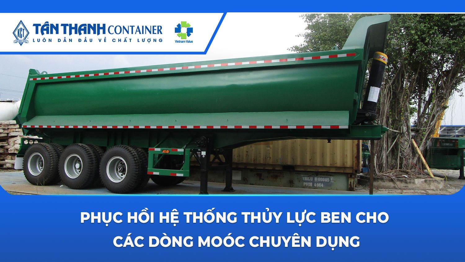 Phục Hồi Hệ Thống Thủy Lực Ben Cho Các Dòng Rơ Moóc Chuyên Dụng
