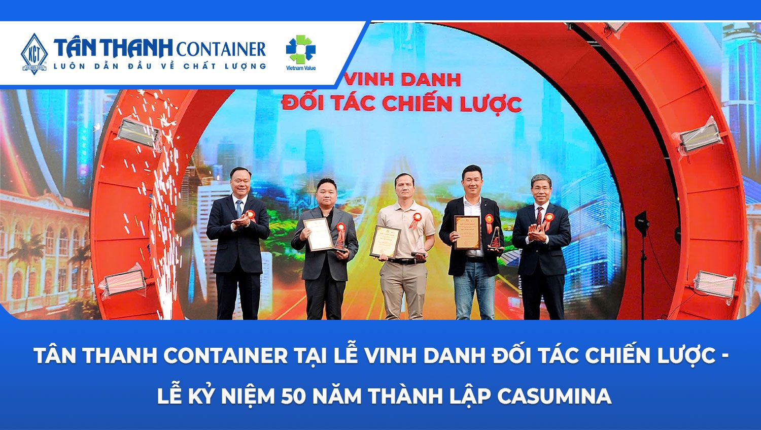 Tân Thanh Container – Casumina: Nền tảng cho sự hợp tác bền vững
