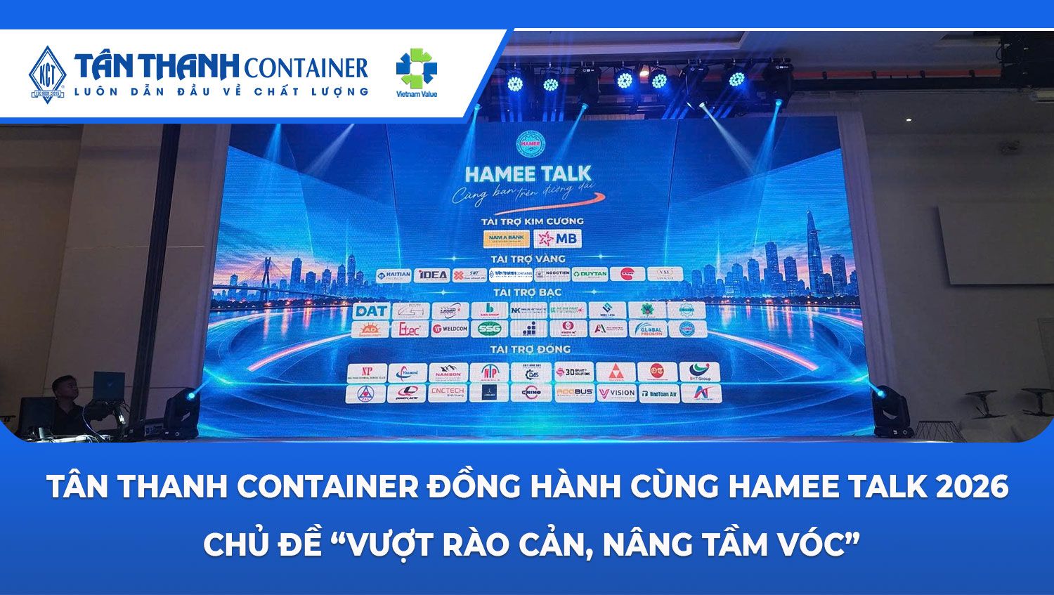 Tân Thanh Container đồng hành cùng HAMEE TALK 2026 - Chủ đề "Vượt rào cản – Nâng tầm vóc"