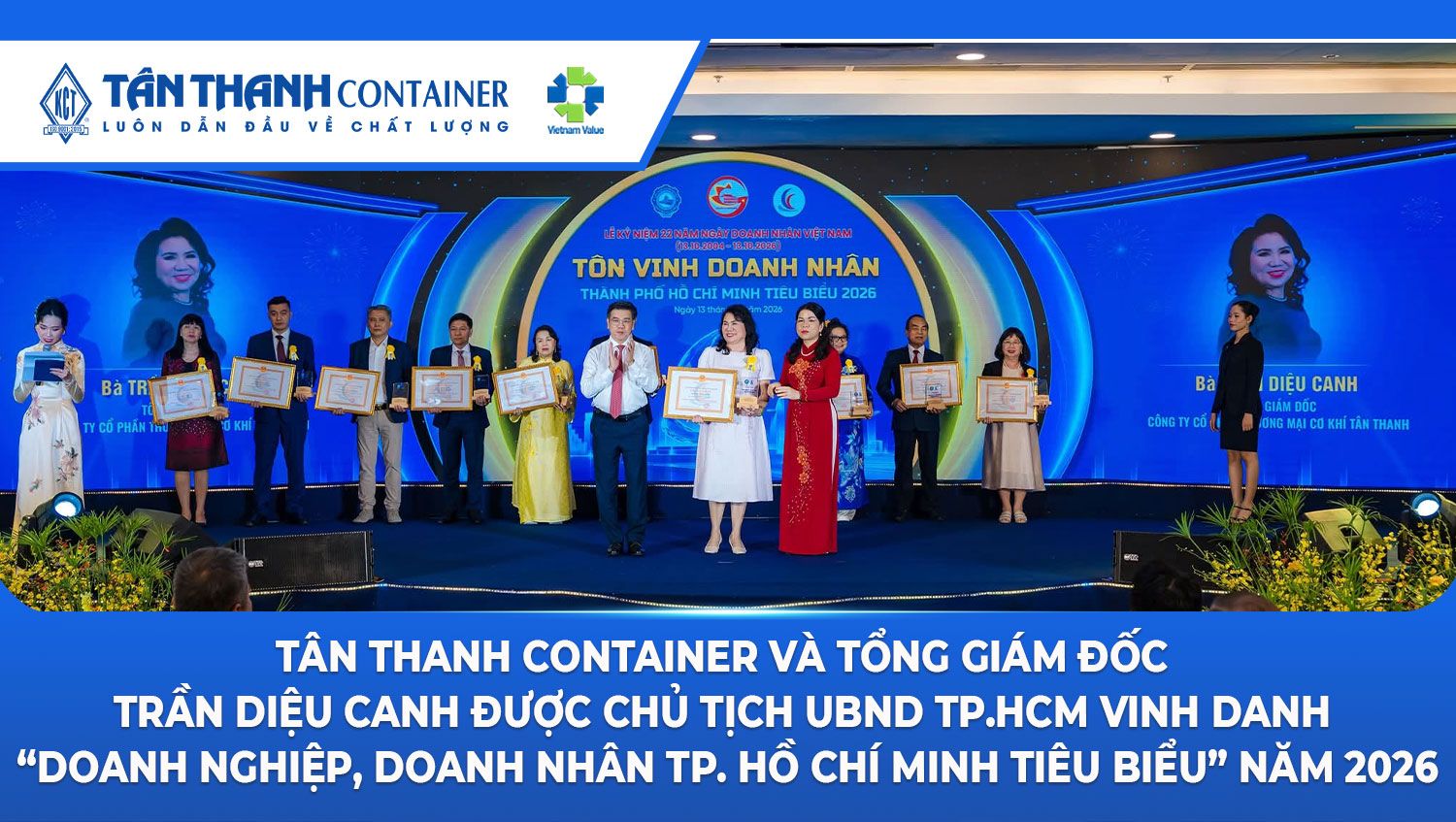 Tân Thanh Container và Tổng Giám đốc Trần Diệu Canh được Chủ tịch UBND TP.HCM vinh danh “Doanh nghiệp, Doanh nhân TP. Hồ Chí Minh tiêu biểu” năm 2026