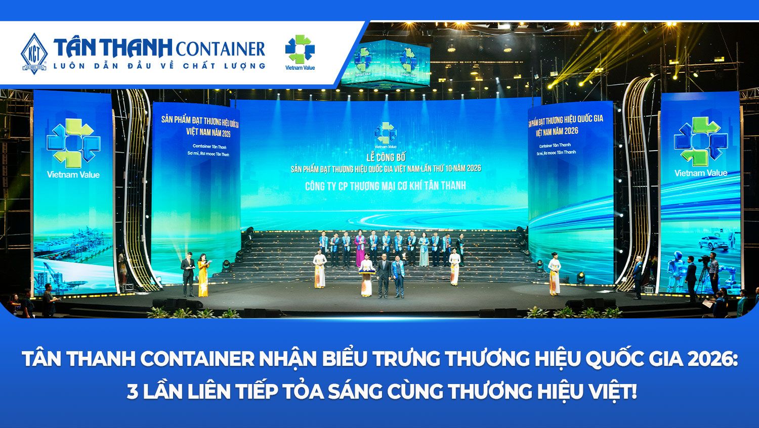 Tân Thanh Container nhận biểu trưng Thương hiệu quốc gia 2026: 3 lần liên tiếp tỏa sáng cùng thương hiệu Việt!
