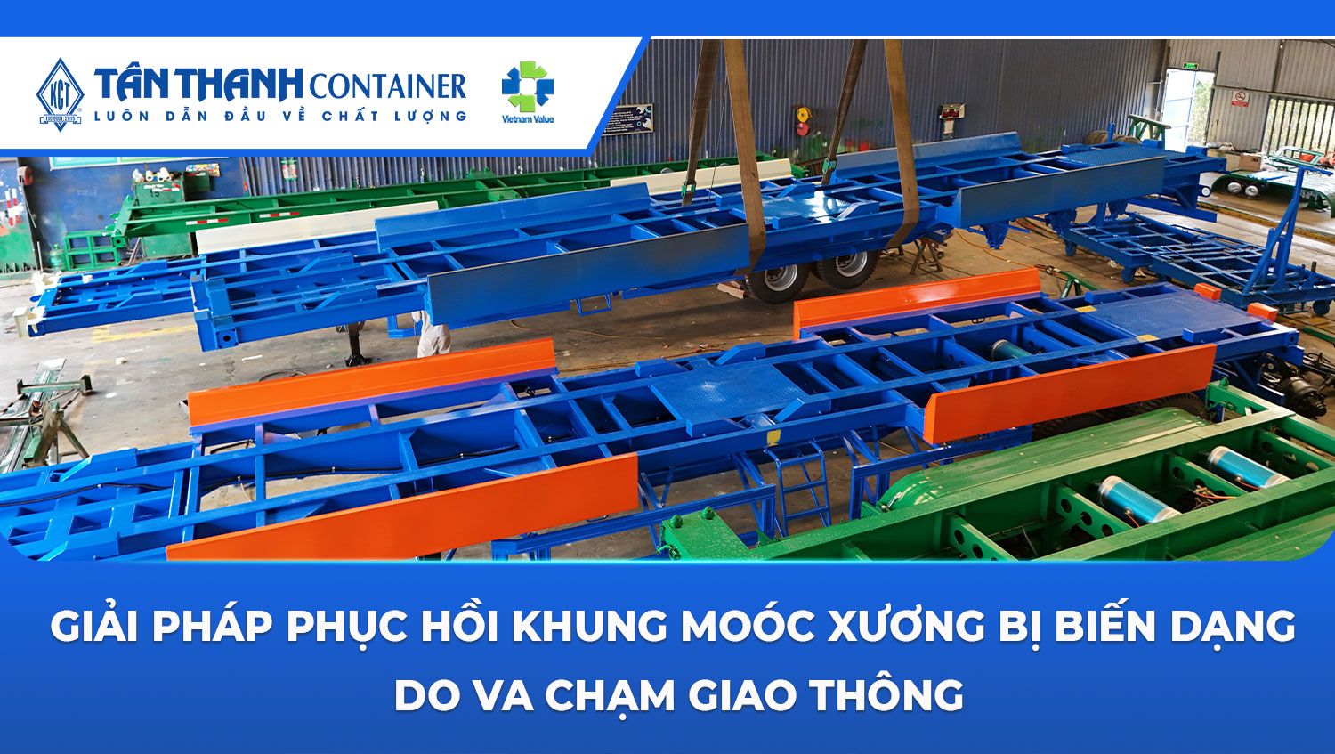 Giải Pháp Phục Hồi Khung Moóc Xương Bị Biến Dạng Do Va Chạm Giao Thông