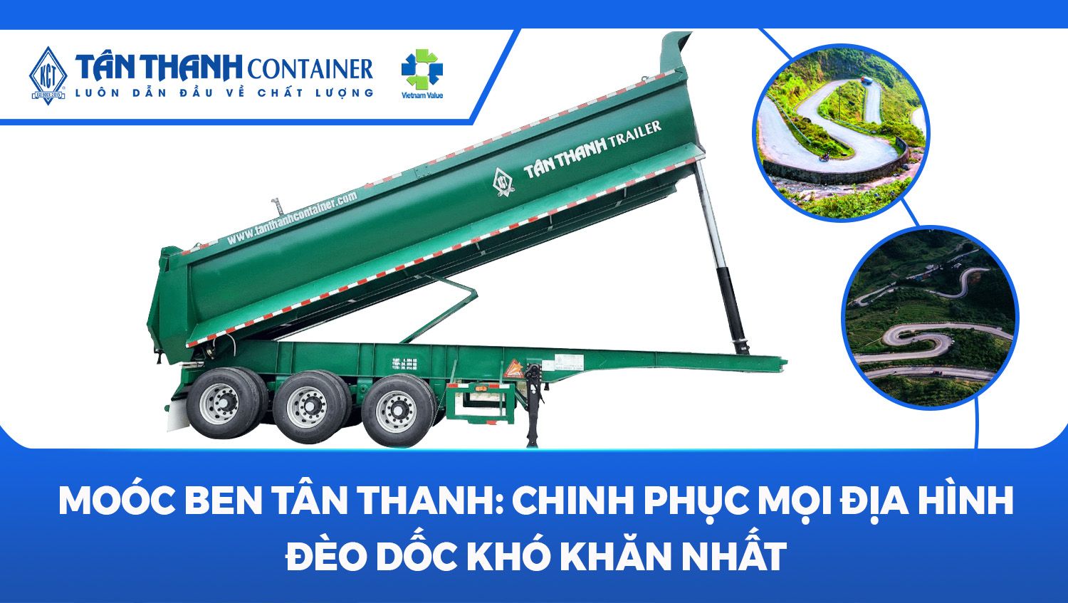 Moóc Ben Tân Thanh: Chinh Phục Mọi Địa Hình Đèo Dốc Khó Khăn Nhất