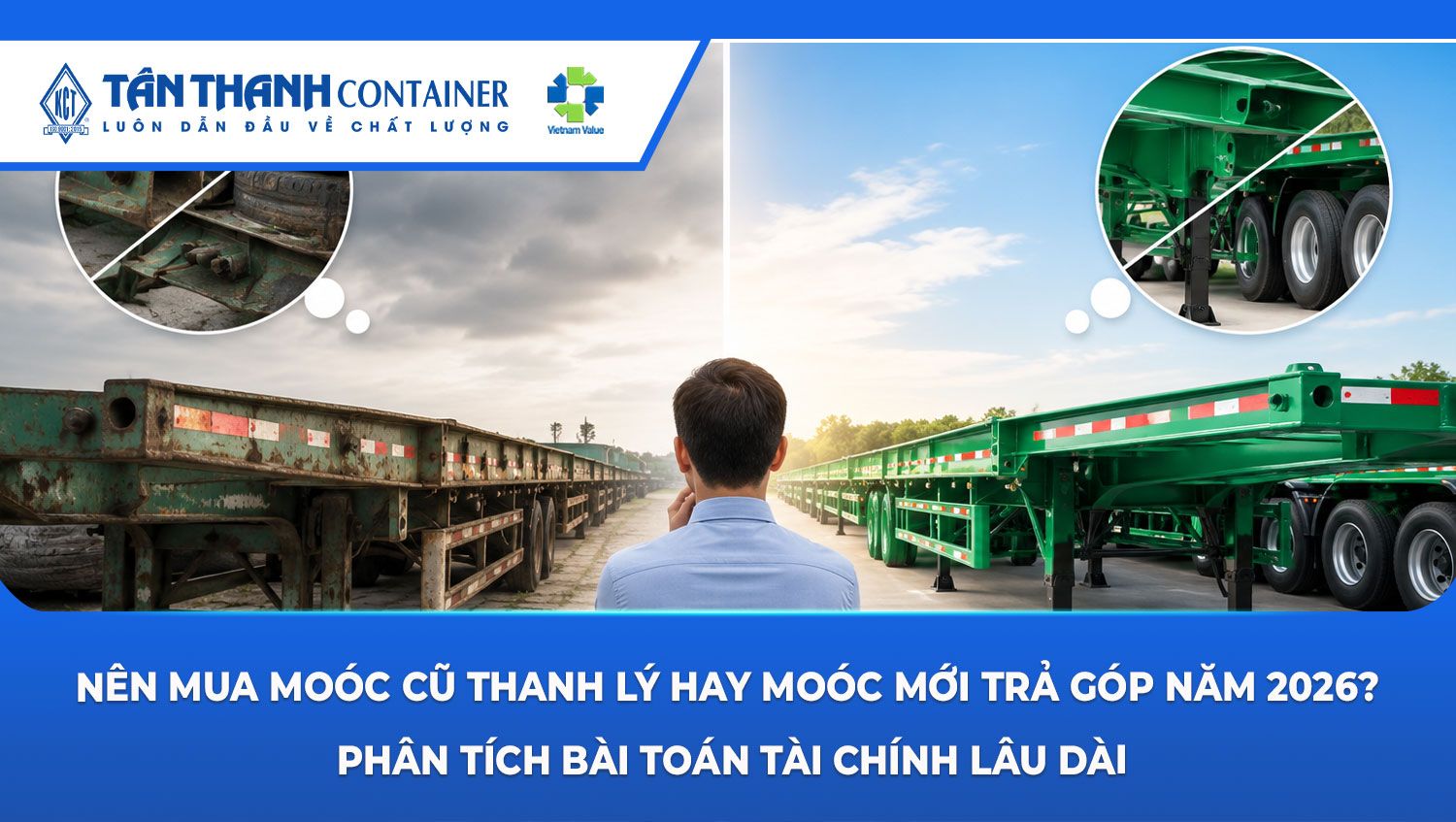 Nên mua moóc cũ thanh lý hay moóc mới trả góp năm 2026? Phân tích bài toán tài chính lâu dài