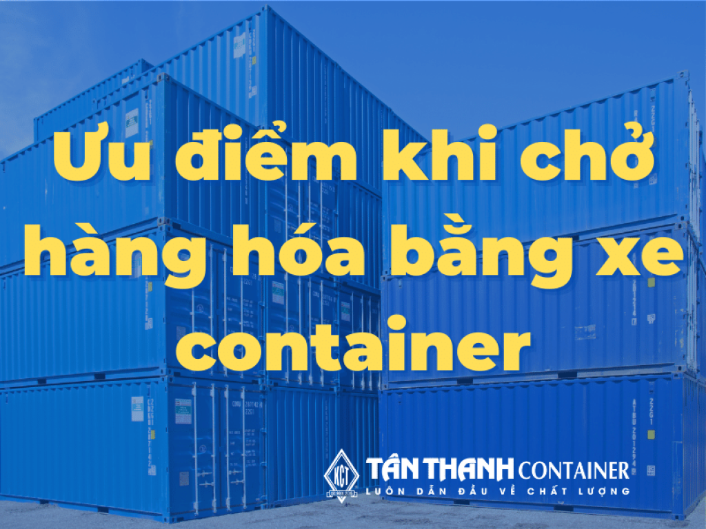 Top các xe container chở hàng phổ biến nhất 2023