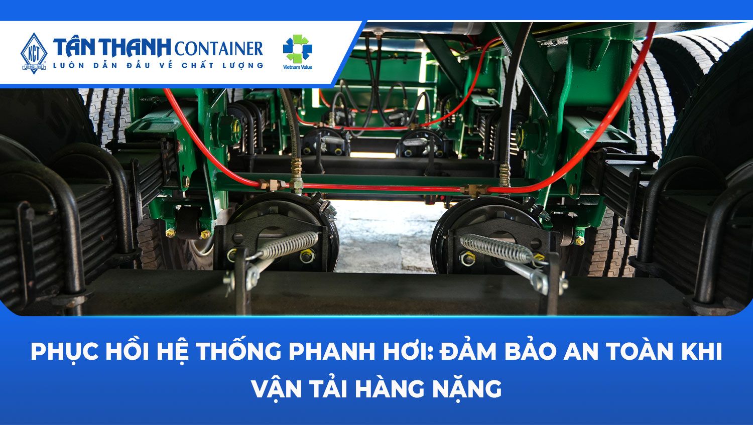 Phục Hồi Hệ Thống Phanh Hơi: Đảm Bảo An Toàn Khi Vận Tải Hàng Nặng