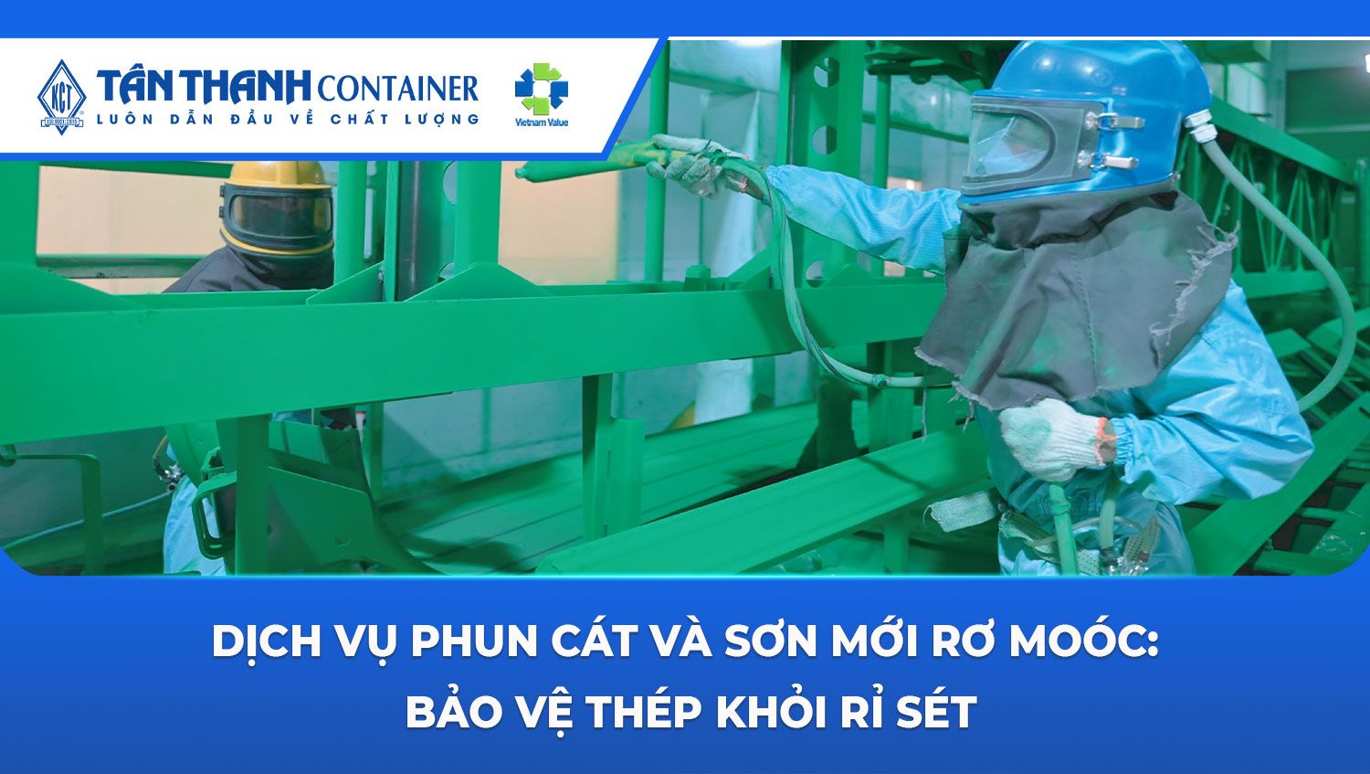 Dịch Vụ Phun Cát Và Sơn Mới Rơ Moóc: Bảo Vệ Thép Khỏi Rỉ Sét