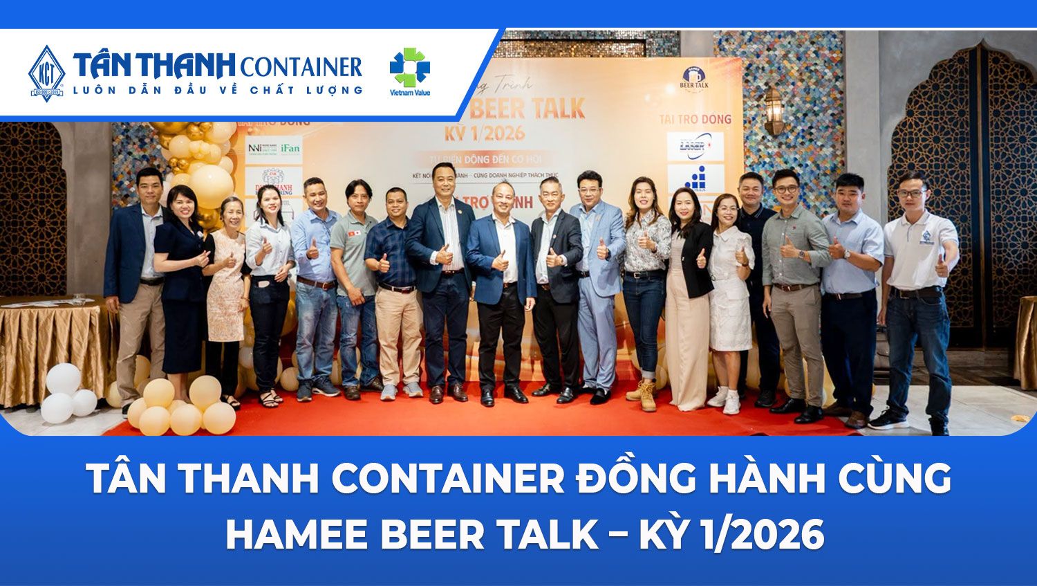 Tân Thanh Container đồng hành cùng HAMEE BEER TALK – Kỳ 1/2026