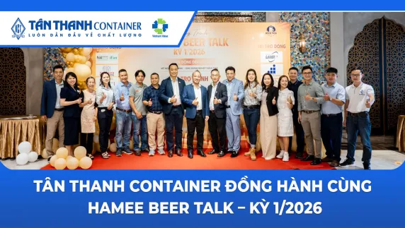 Tân Thanh Container đồng hành cùng HAMEE BEER TALK – Kỳ 1/2026