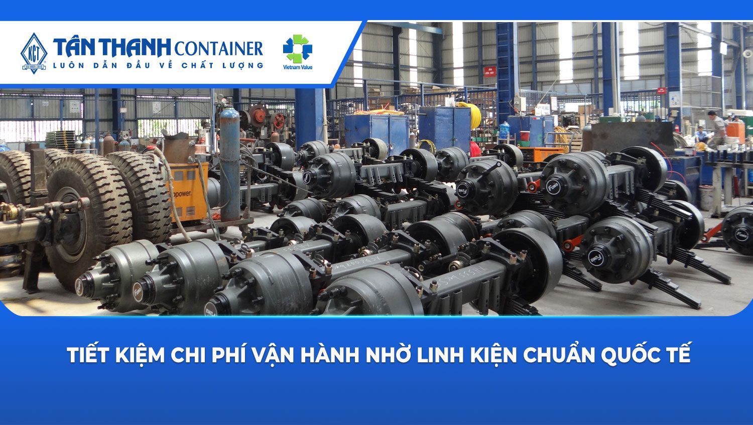 Tiết kiệm chi phí vận hành nhờ linh kiện chuẩn quốc tế